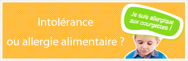 allergie ou intolérance alimentaire ?